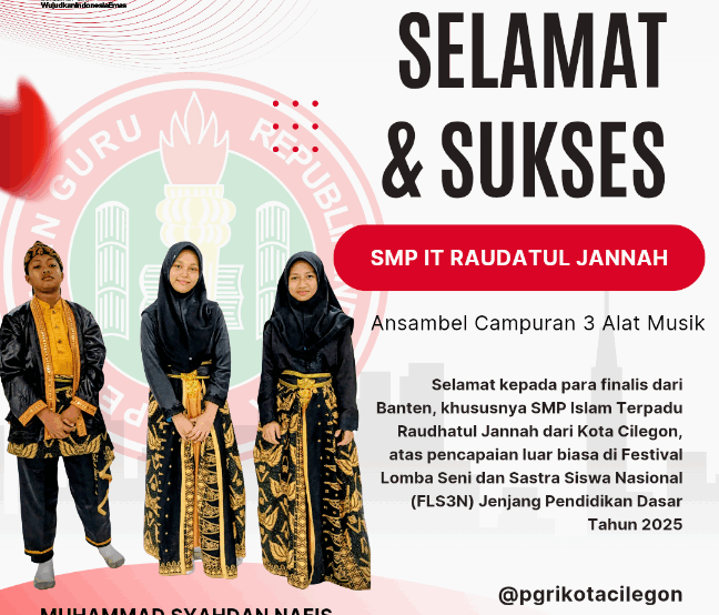 SMP Islam Terpadu Raudhatul Jannah Wakili Cilegon FLS3N Tk Nasional