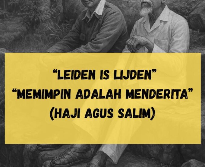"Leiden is Lijden": Ketika Memimpin Tak Lagi Berarti Menderita