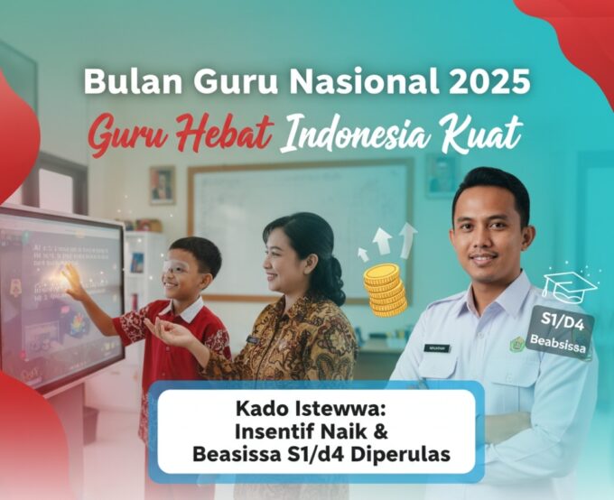 "Guru Hebat Indonesia Kuat": Kemendikdasmen Luncurkan Bulan Guru Nasional 2025, Beri Kado Kenaikan Insentif dan Beasiswa S1/D4