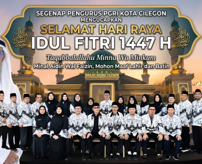 Pesan Idulfitri 1447 H: Mempererat Silaturahmi, Meneguhkan Dedikasi Pendidik Kota Cilegon