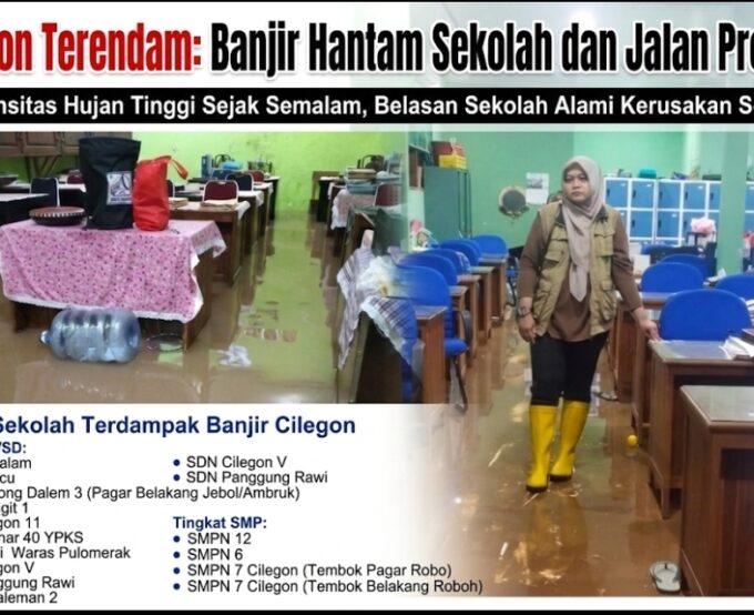 Hujan Deras Guyur Cilegon, Belasan Sekolah dan Akses Protokol Terendam Banjir