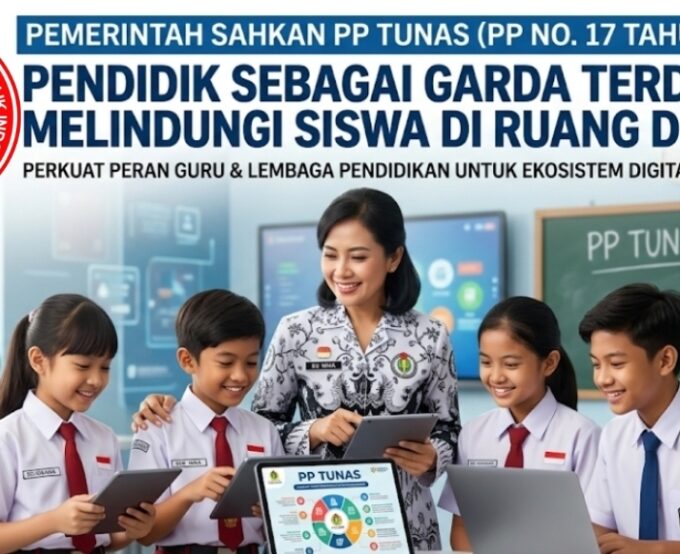 Pemerintah Sahkan PP TUNAS: Pendidik Kini Memiliki Landasan Kuat Lindungi Siswa di Ruang Digital