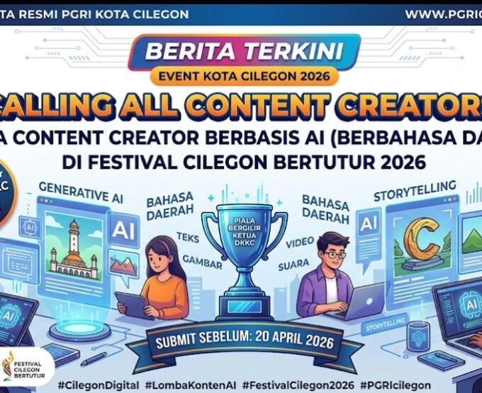 PGRI Kota Cilegon Dukung Pemanfaatan AI dalam "Festival Cilegon Bertutur 2026": Harmonisasi Teknologi dan Budaya Lokal
