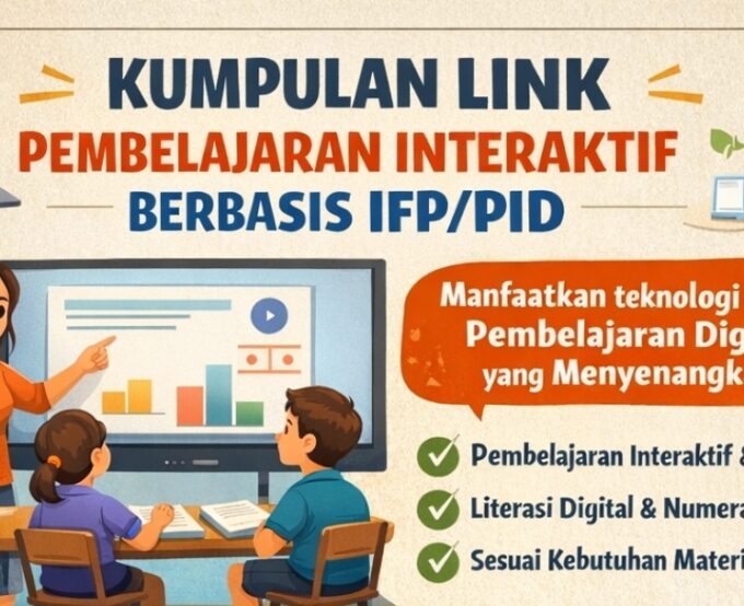 Guru Dorong Pembelajaran Digital melalui Pemanfaatan IFP/PID