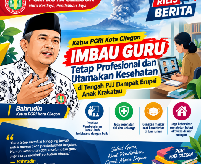 Ketua PGRI Kota Cilegon Imbau Guru Tetap Profesional dan Utamakan Kesehatan di Tengah PJJ Dampak Erupsi Anak Krakatau