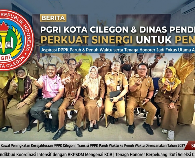 PGRI Kota Cilegon Kawal Audiensi Bersama Dindikbud: Bahas Kesejahteraan dan Kejelasan Status PPPK serta Honorer
